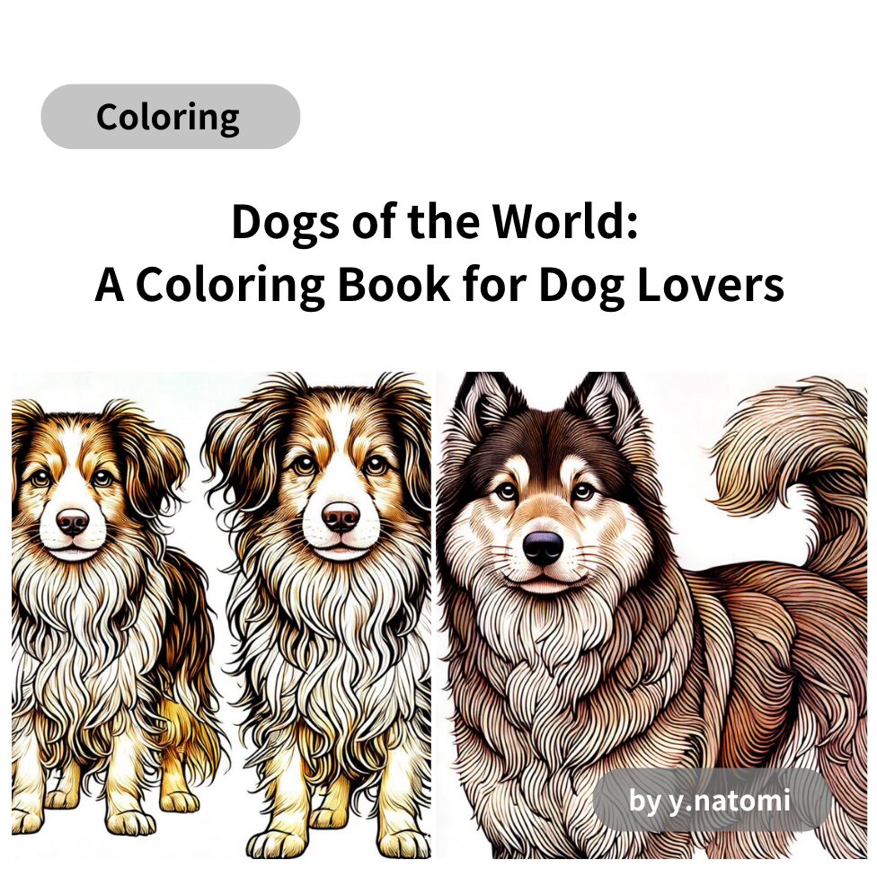 Dogs of the World: A Coloring Book for Dog Lovers