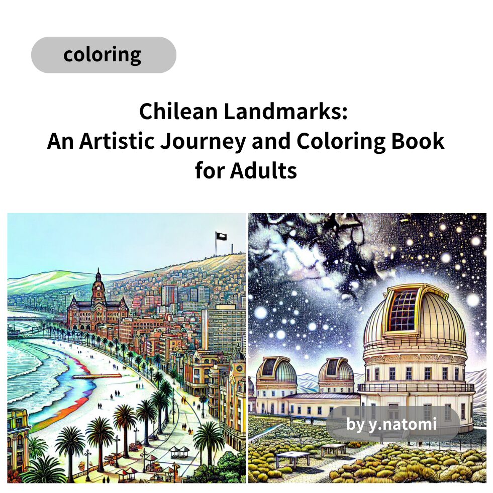 Chilean Landmarks: An Artistic Journey and Coloring Book for Adults