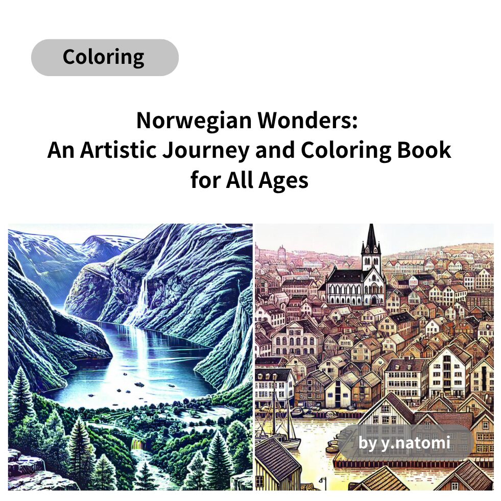 Norwegian Wonders: An Artistic Journey and Coloring Book for All Ages