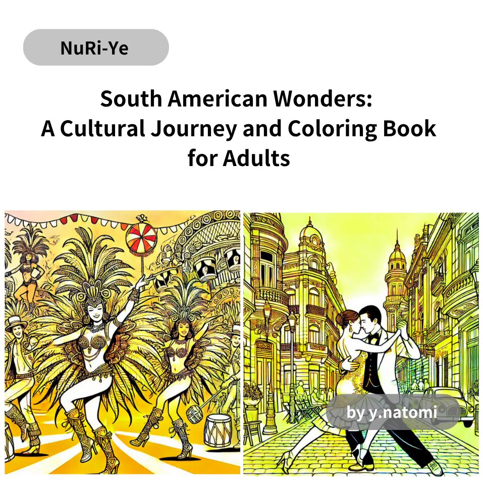 South American Wonders: A Cultural Journey and Coloring Book for Adults