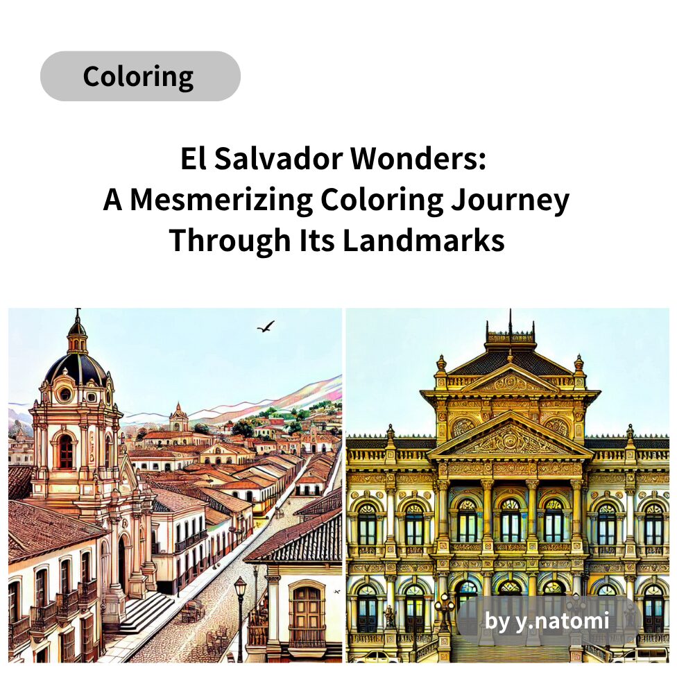 El Salvador Wonders: A Mesmerizing Coloring Journey Through Its Landmarks
